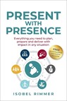 Present with Presence - Isobel Rimmer - 9781781339282