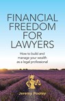 Financial Freedom for Lawyers - Jeremy Pooley - 9781781339916