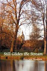 Still Glides the Stream - Flora Jane Thompson - 9781781390818