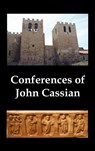 Conferences of John Cassian, (conferences I-XXIV, Except for XII and XXII) - John Cassian - 9781781391167