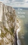 The White Cliffs - Alice Duer Miller - 9781781391945