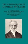 The Autobiography of George Muller a Narrative of Some of the Lord's Dealings with George Muller Written by Himself Vol I - George Mueller - 9781781396636