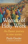 Women of Holy Week - Paula Gooder - 9781781402894