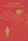 Little Buddha, The: Looking for Love - Claus Mikosch - 9781781453803