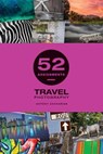 52 Assignments: Travel Photography - A Zacharias - 9781781454060