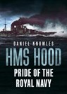 HMS Hood - Daniel Knowles - 9781781557235