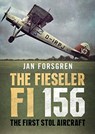 The Fieseler Fi 156 Storch - Jan Forsgren - 9781781558133