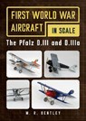 The Pfalz D.III and D.IIIa - M. R. Bentley - 9781781559246