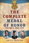 The Complete Medal of Honor - Kevin Brazier - 9781781559451