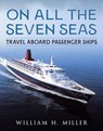 On All the Seven Seas - William H Miller - 9781781559482