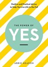 The Power of YES - HEADON,  Abbie - 9781781576007