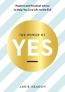 The Power of YES - Abbie Headon - 9781781576137
