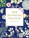 New Botanical Painting - Harriet de Winton - 9781781576786