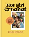 Hot Girl Crochet - Rose Svane - 9781781578988