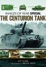 Centurian Tank: Images Of War - Pat Ware ; Brian Delf - 9781781590119