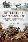Retreat and Rearguard, 1914 - Jerry Murland - 9781781599389