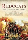 Redcoats - Philip Haythornthwaite - 9781781599860