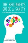 The Beginner's Guide to Sanity - Erica Crompton ; Stephen Lawrie - 9781781611555