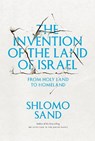 The Invention of the Land of Israel - Shlomo Sand - 9781781680834