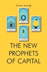 The New Prophets of Capital - Nicole Aschoff - 9781781688106
