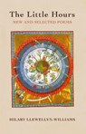 The Little Hours - Hilary Llewellyn-Williams - 9781781726624