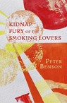 Kidnap Fury of the Smoking Lovers - Peter Benson - 9781781726747