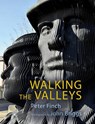 Walking the Valleys - Peter Finch - 9781781726860