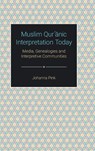 Muslim Qur'anic Interpretation Today - Johanna Pink - 9781781791431