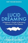 Lucid Dreaming - MORLEY,  Charlie - 9781781803431
