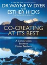 Co-creating at Its Best - Wayne Dyer ; Esther Hicks - 9781781805398