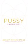 Pussy - Regena Thomashauer - 9781781806364
