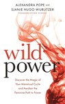 Wild Power - Alexandra Pope ; Sjanie Hugo Wurlitzer - 9781781807583