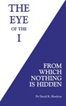 The Eye of the I - David R. Hawkins - 9781781807682