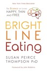 Bright Line Eating - Susan Peirce Thompson - 9781781808092