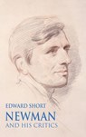Newman and his Critics - Edward Short - 9781781829738