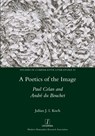 A Poetics of the Image - Julian J. I. Koch - 9781781883594