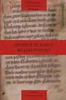 Arthur in Early Welsh Poetry - Nerys Ann Jones - 9781781889091