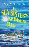 The Sea Sisters Swimming Club - Sue Mcdonagh - 9781781895870