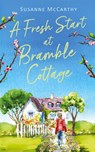 A Fresh Start at Bramble Cottage - Susanne Mccarthy - 9781781897041