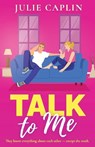 Talk to Me - Julie Caplin - 9781781899878