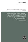 Advances in Library Administration and Organization - Delmus E. Williams ; Janine Golden - 9781781903131