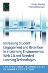 Increasing Student Engagement and Retention in E-Learning Environments - Charles Wankel ; Patrick (St. John’s University Blessinger - 9781781905159
