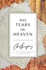 No Tears in Heaven - C. H. Spurgeon - 9781781914045