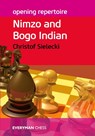 Opening Repertoire: Nimzo and Bogo Indian - Christof Sielecki - 9781781941096