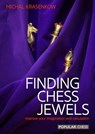 Finding Chess Jewels: - Michal Krasenkow - 9781781941560