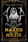 Wilson, Keppel and Betty - Too Naked for the Nazis - Alan Stafford - 9781781963630
