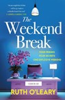 The Weekend Break - Ruth O'Leary - 9781781996980
