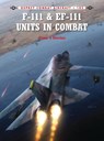 F-111 & EF-111 Units in Combat - Peter E. Davies - 9781782003472