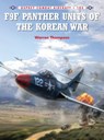 F9F Panther Units of the Korean War - Warren (Author) Thompson - 9781782003502
