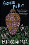 Goodbye Mr Rat - Patrick McCabe - 9781782060192